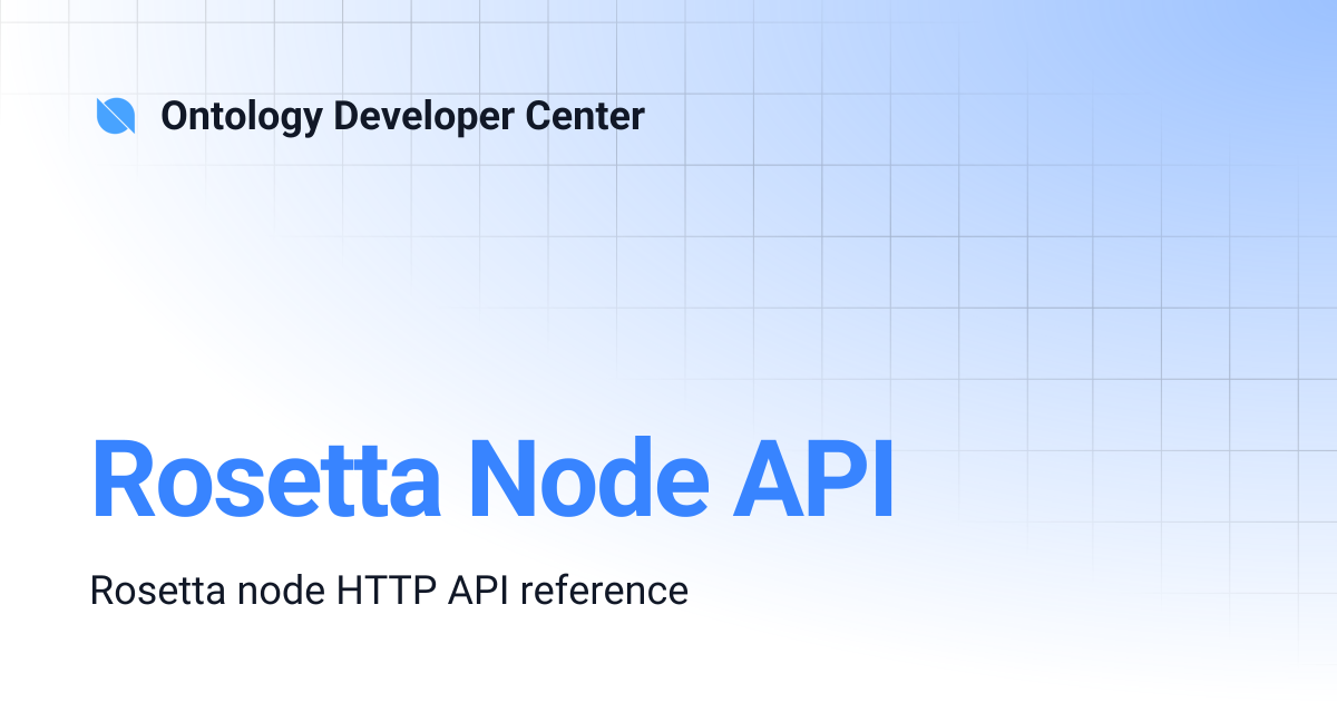 Rosetta Node API | Ontology Developer Center