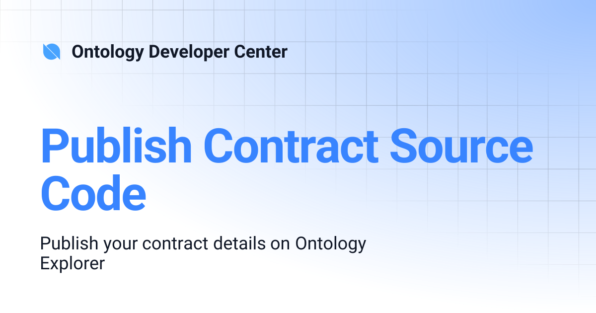 Publish Contract Source Code | Ontology Developer Center